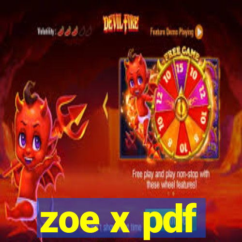 zoe x pdf